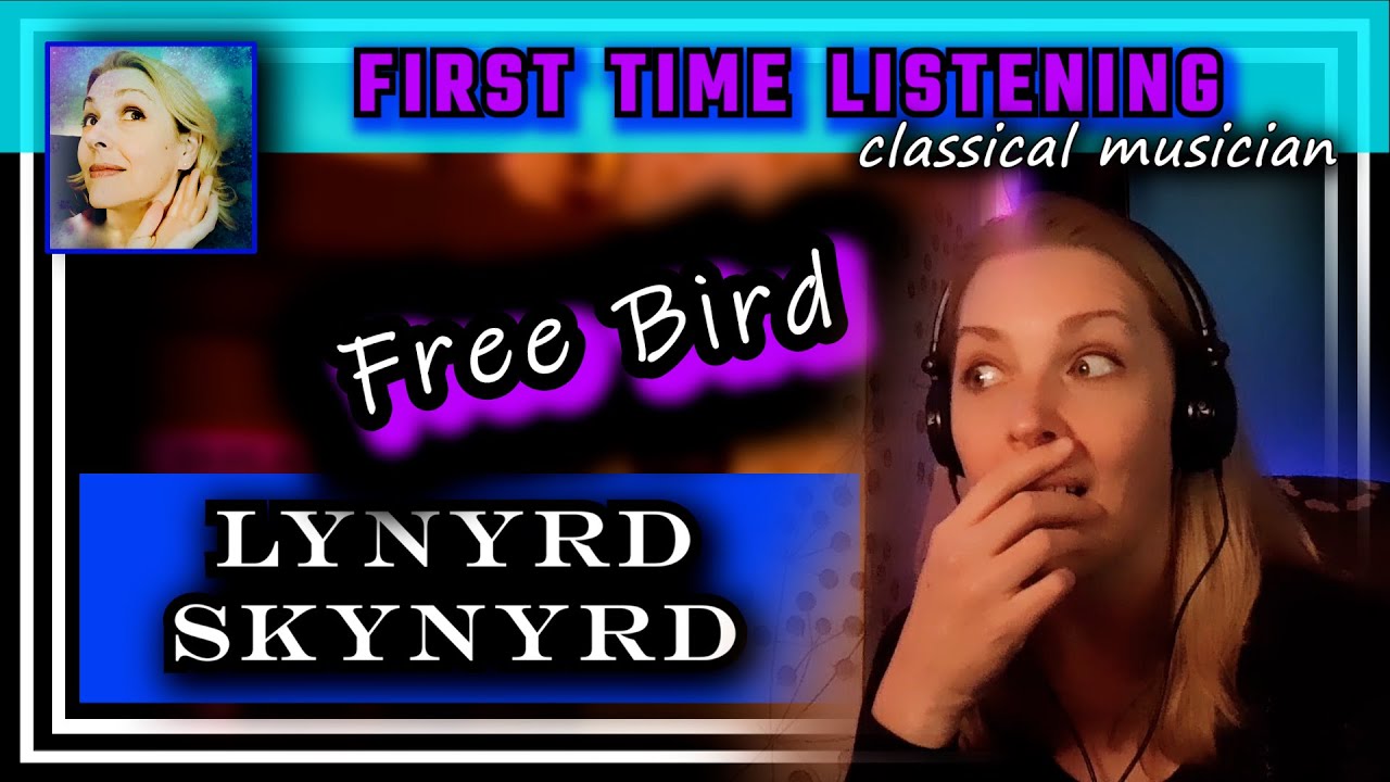 Classical musician reacts -- FREE BIRD -- Lynyrd Skynyrd -- FIRST TIME LISTENING *fabulous!!!*