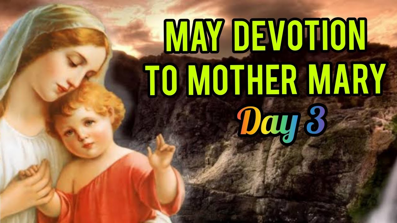 May Devotion to Mother Mary: Day 3