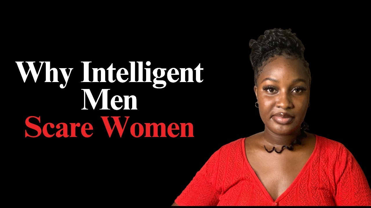 Why Intelligent Men Scare Most Women (Women don't want You to Find this video)