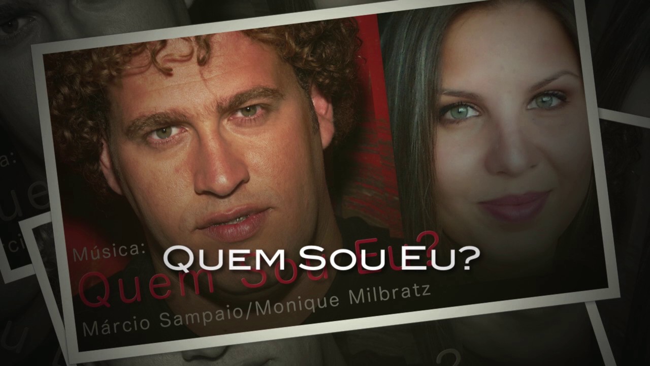 Quem Sou Eu? - Márcio Sampaio / Monique Milbratz