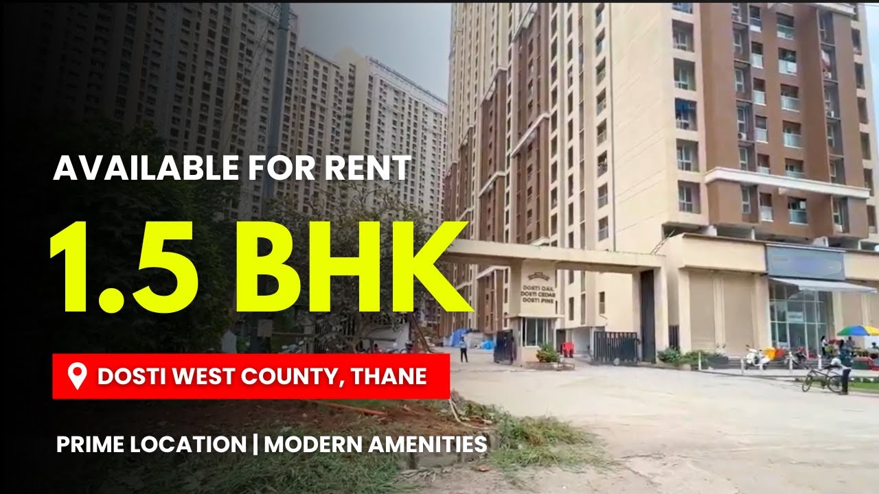 1.5 BHK for Rent in Dosti West County, Thane | Modern Amenities & Prime Location | Swagat Properties