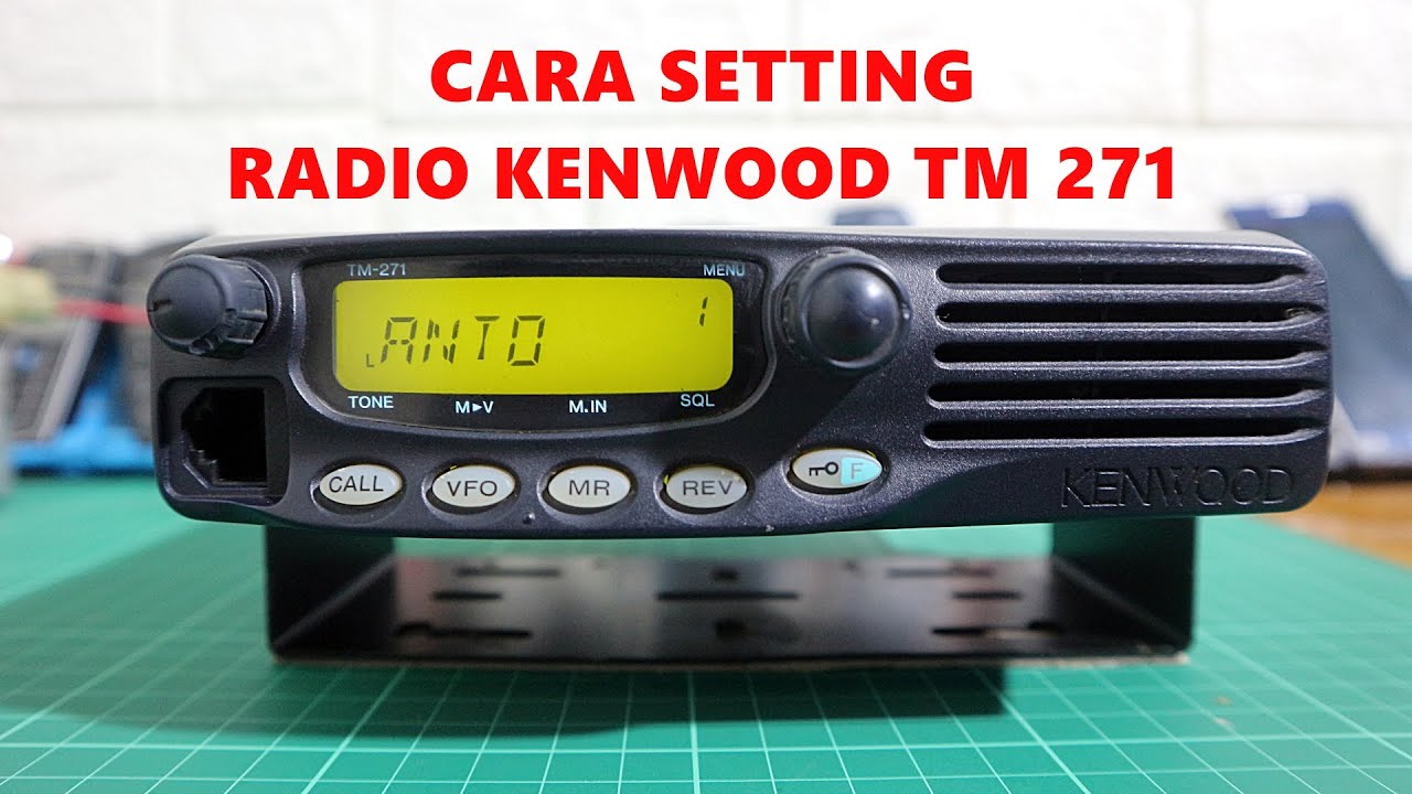 cara setting radio rig kenwood tm 271