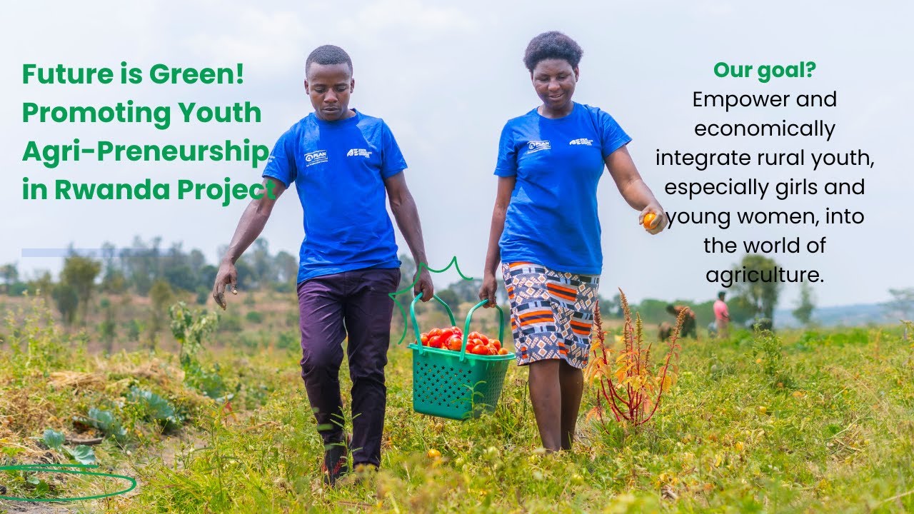 Promoting youth agri-preneurship skills in Rwanda