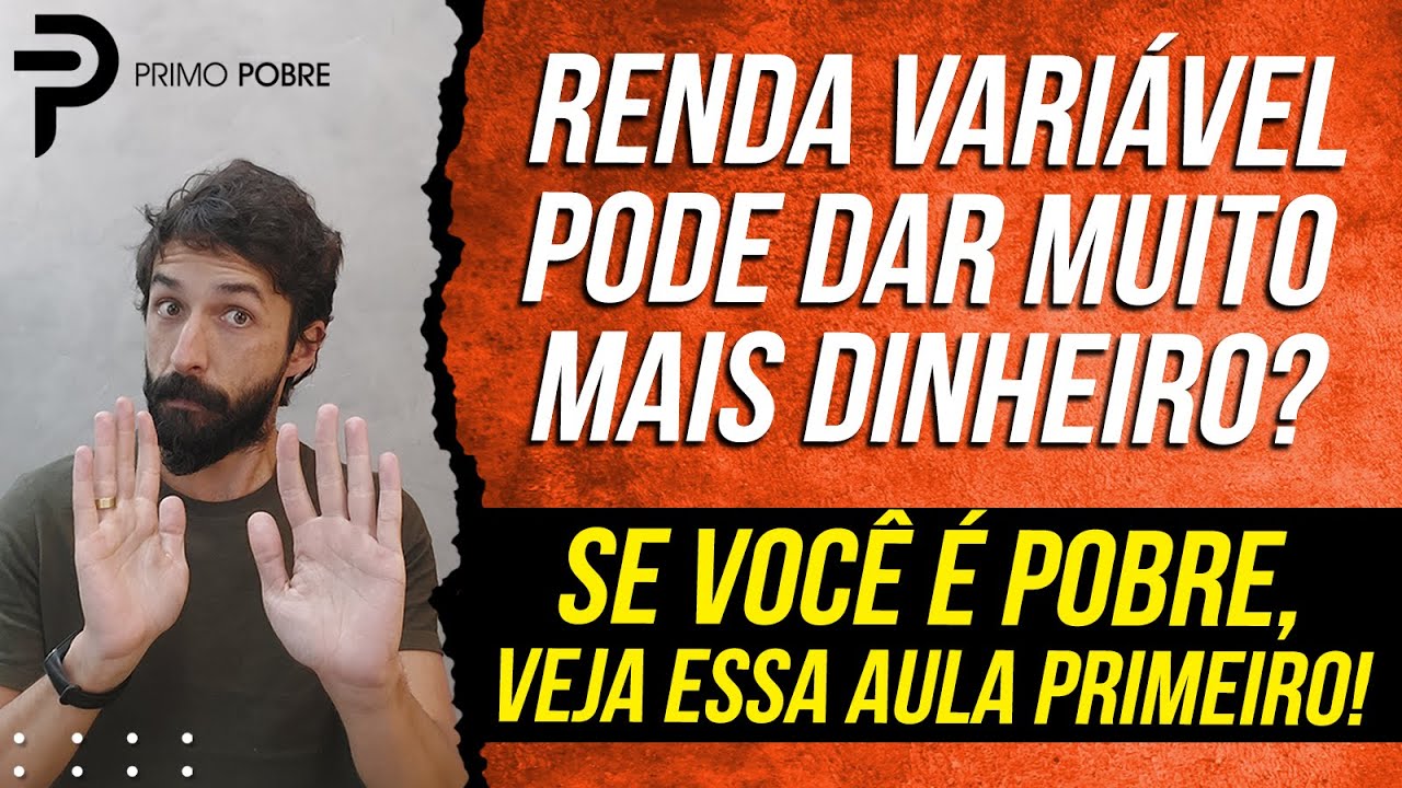 RENDA VARIÁVEL RENDE MAIS QUE RENDA FIXA? POBRES podem investir na RENDA VARIÁVEL?