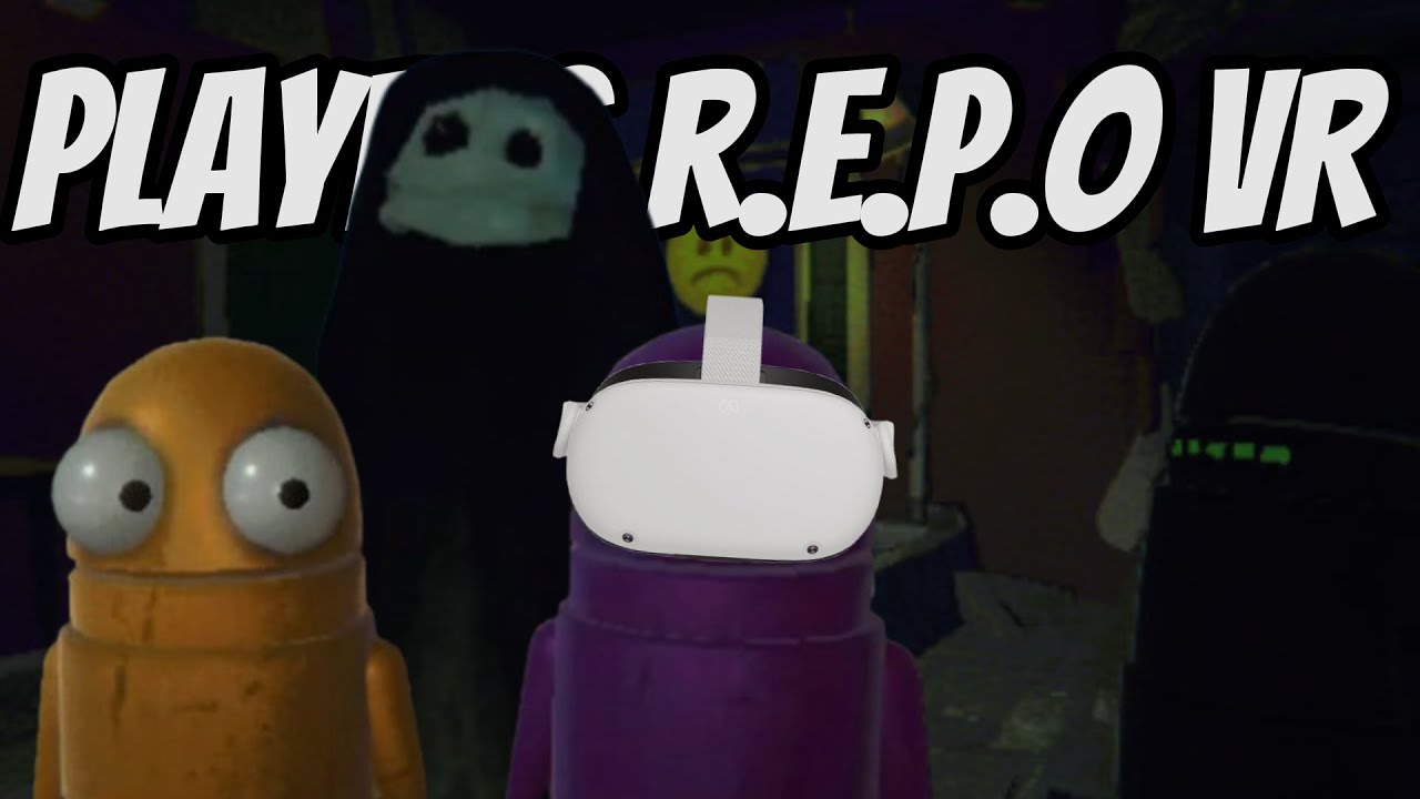Playing R.E.P.O VR