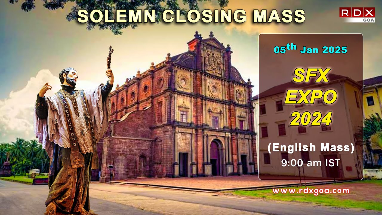 9:00 AM-Solemn Closing Mass-18th Exposition of the Relics of St Francis Xavier | 05-Jan-2025
