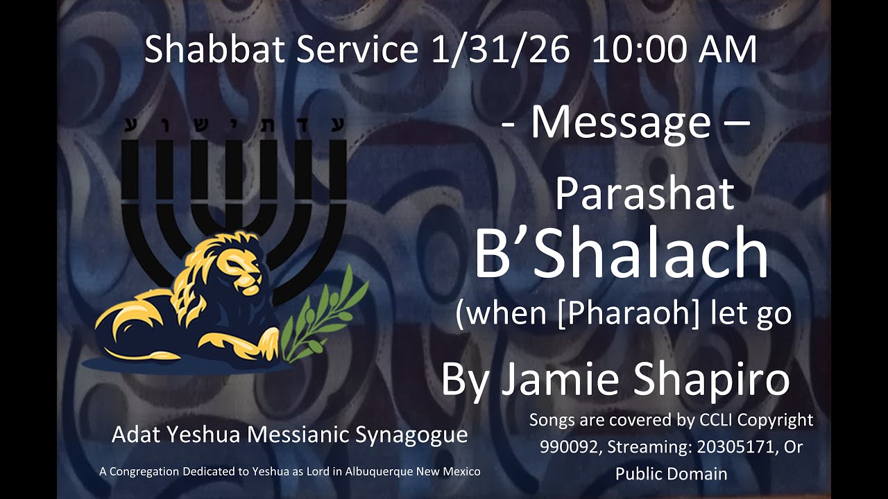 1/31/2026 10AM Shabbat service streamed live from Adat Yeshua Messianic Synagogue ABQ, NM
