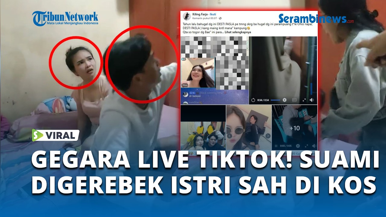 Detik - detik Istri Grebek Suami di Kos kosan, Aksi Selingkuh Terungkap Saat Live TikTok