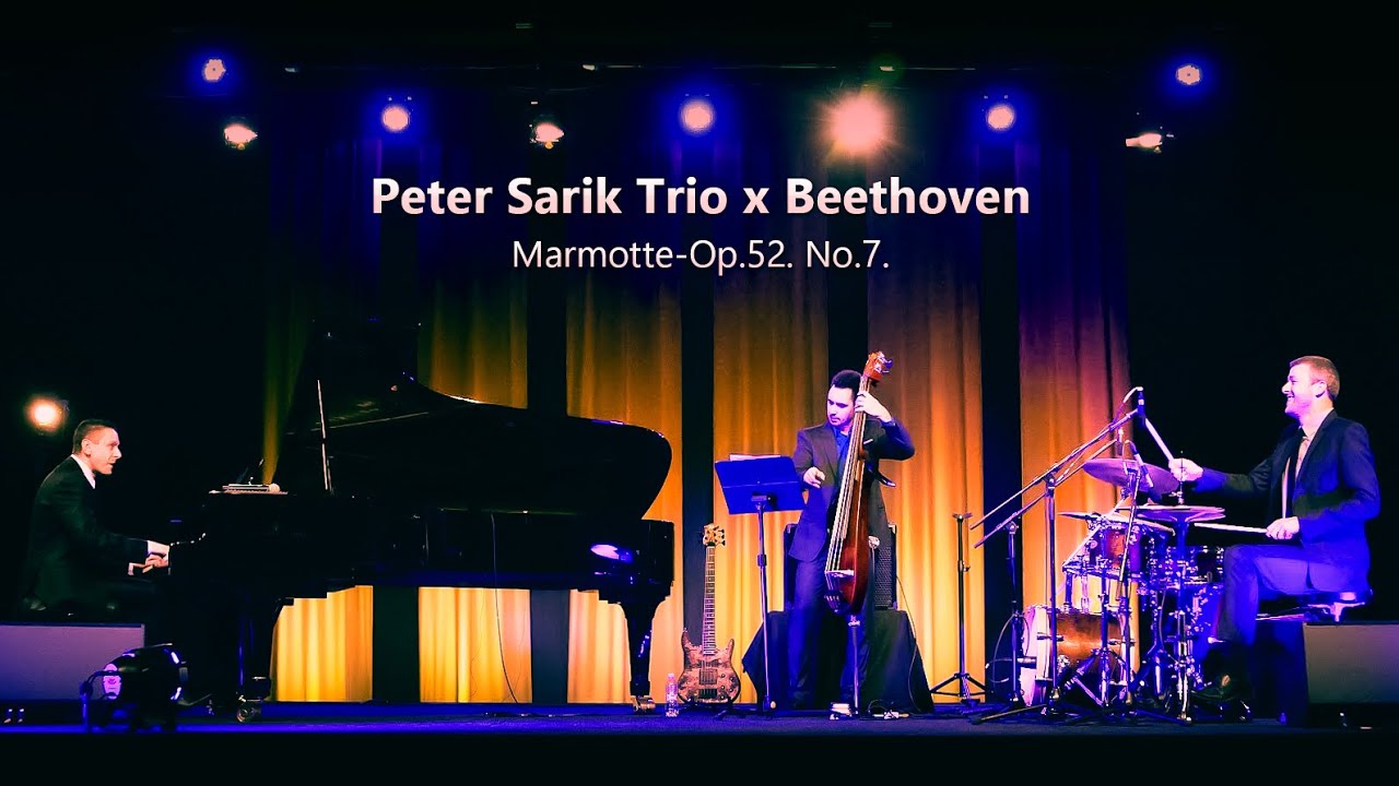 Peter Sarik Trio x Beethoven: Take Five-Marmotte-Op-52. No. 7.