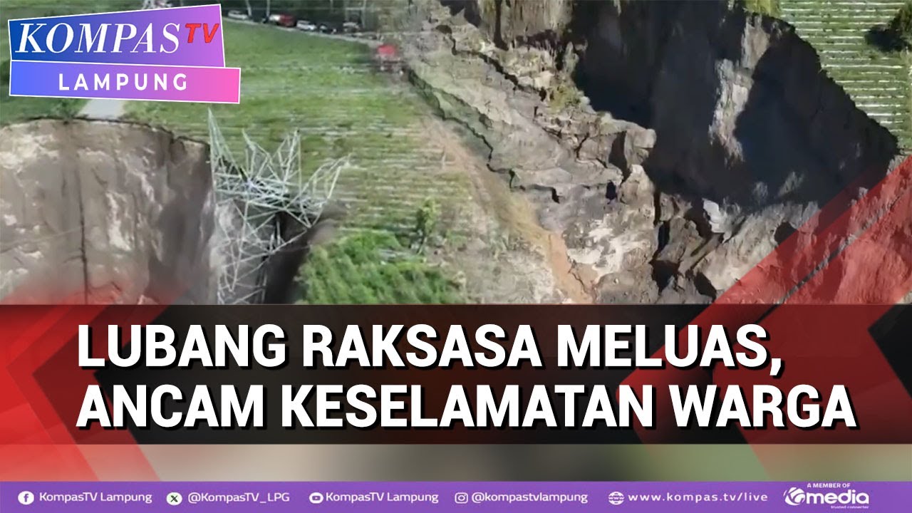 Lubang Raksasa Meluas 3 Hektar,Ancam Keselamatan Warga