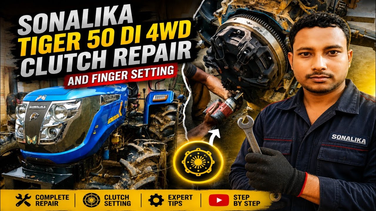सोनालीका टाइगर 50 Di 4WD ट्रैक्टर क्लच रिपेयर और फिंगर सेटिंग || Sonalika Tiger 4WD Clutch Repair