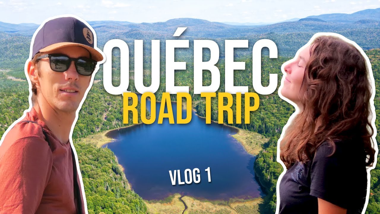 ROAD TRIP AU QUÉBEC | VLOG CANADA