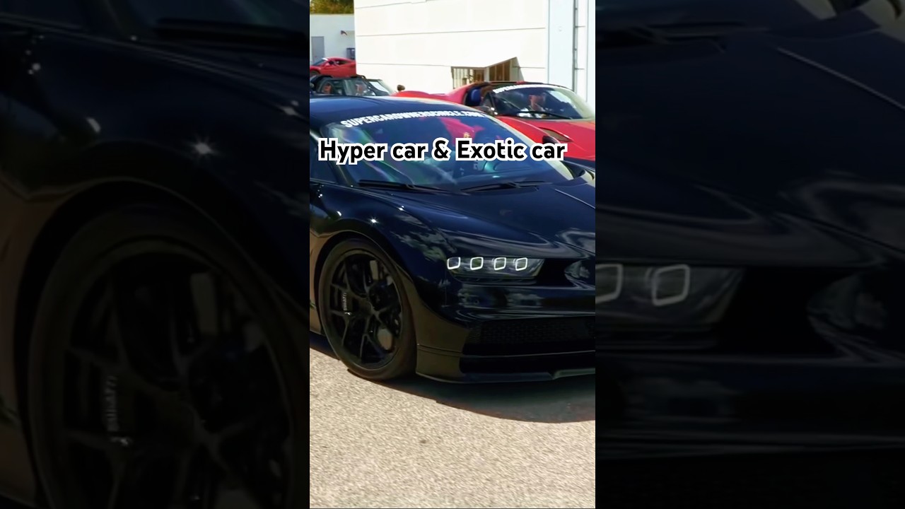 Hyper cars  & Exotic cars 
