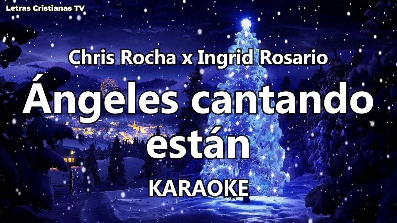 Angeles Cantando Estan : Ingrid Rosario | Karaoke ft Chris Rocha (Pista con letras)