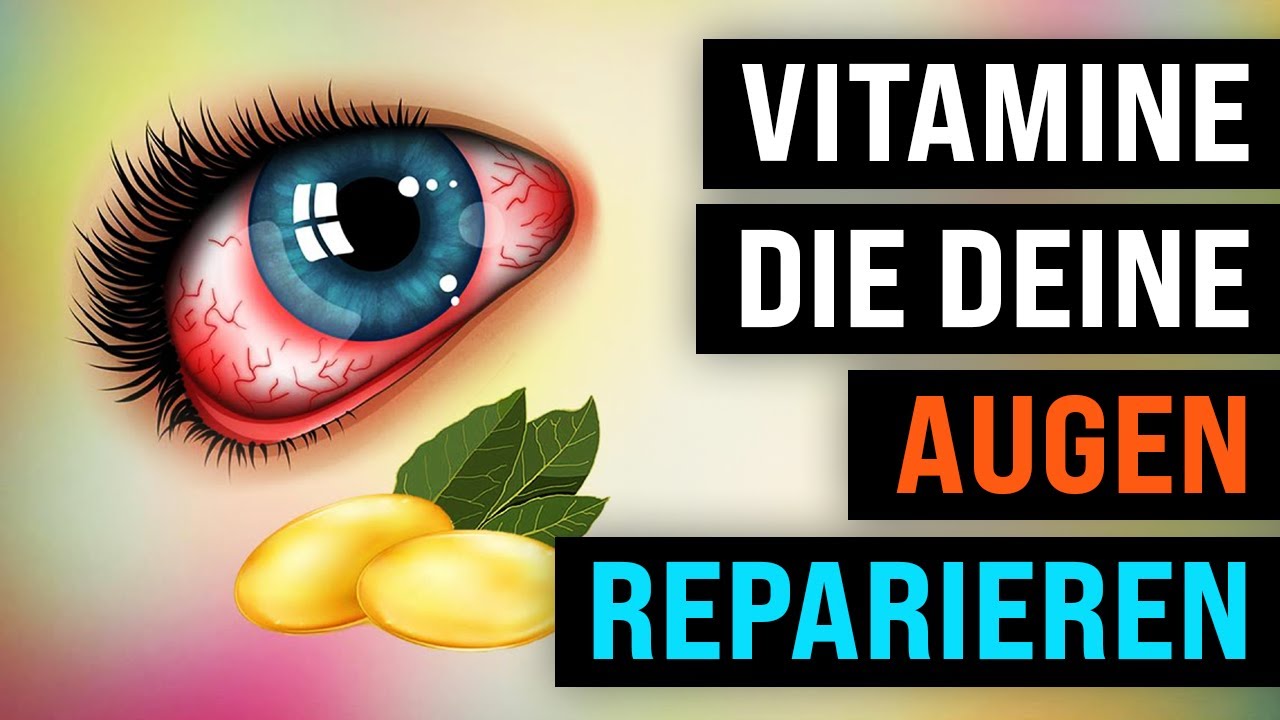 Die TOP 4 Vitamine f&uuml;r DEINE AUGEN