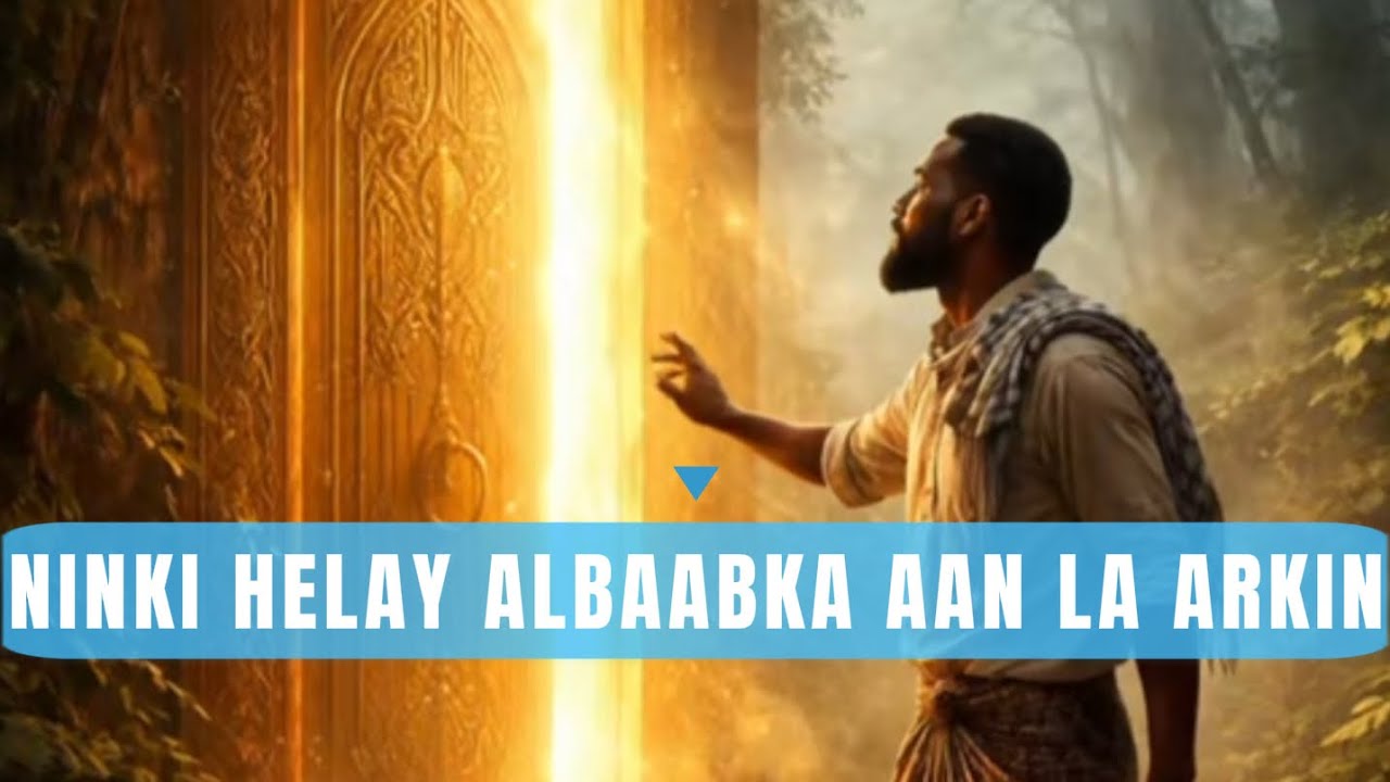 Ninkii Helay Albaabka Aan La Arag- Qiso Cajiib ah
