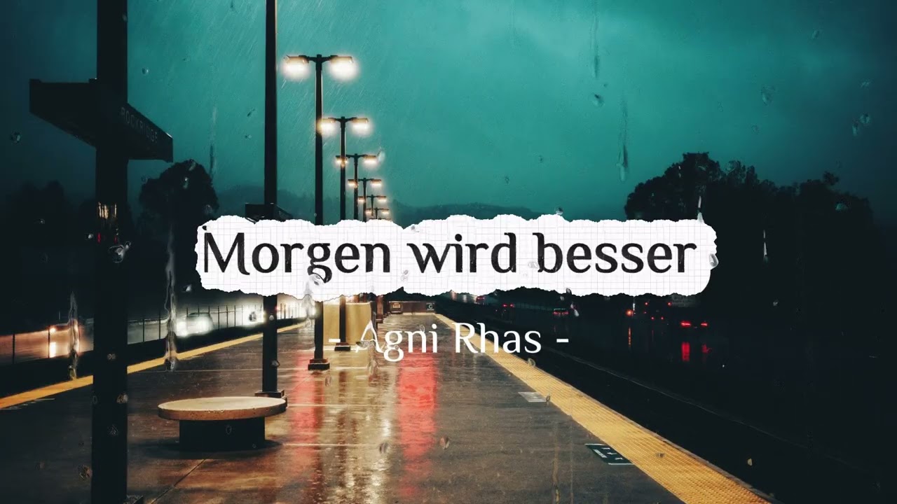 Agni Rhas – Morgen wird besser (Deutsch Pop/Rock Original)