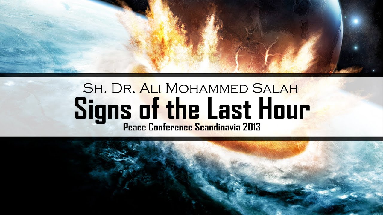 Signs of the Last Hour - Dr. Ali Mohammed Salah
