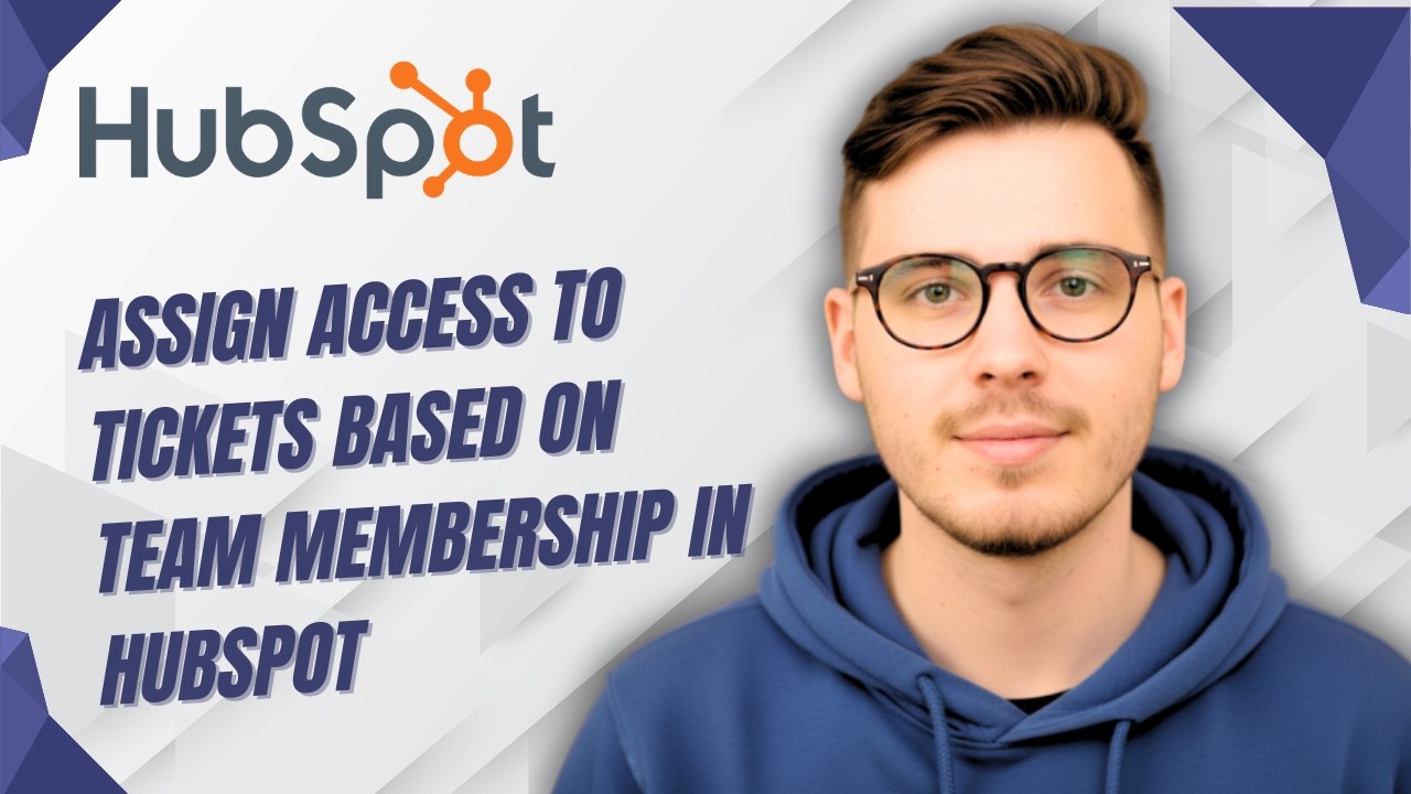 How To Assign Access To Tickets Based On Team Membership In Hubspot [2026 Guide]