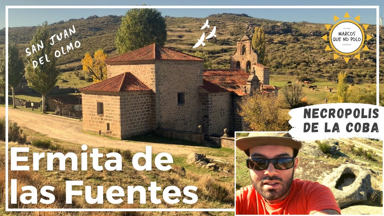 🟢 ERMITA DE LAS FUENTES y NECROPOLIS DE LA COBA, en San Juan del Olmo, AVILA,