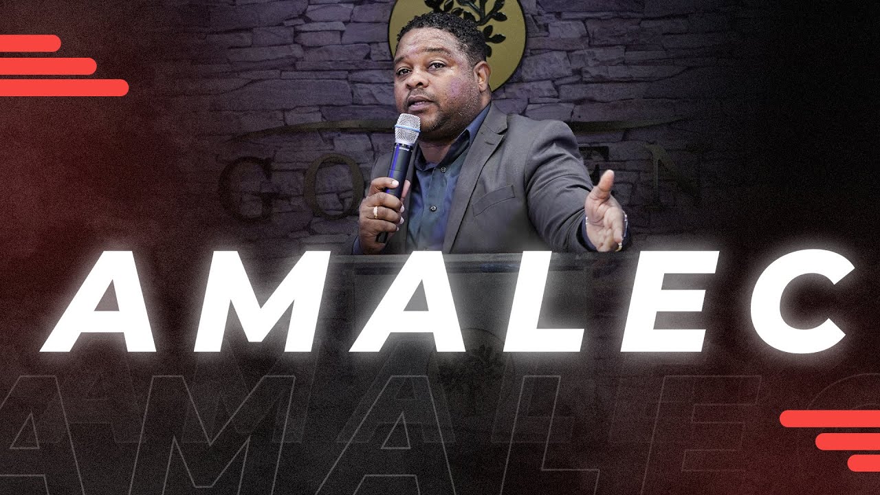 Amalec - Pastor Josue Drullard