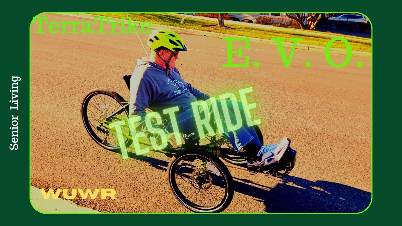 Test Riding The TerraTrike Electric Vehicle Option E. V. O. Recumbent Trike WUWR 294