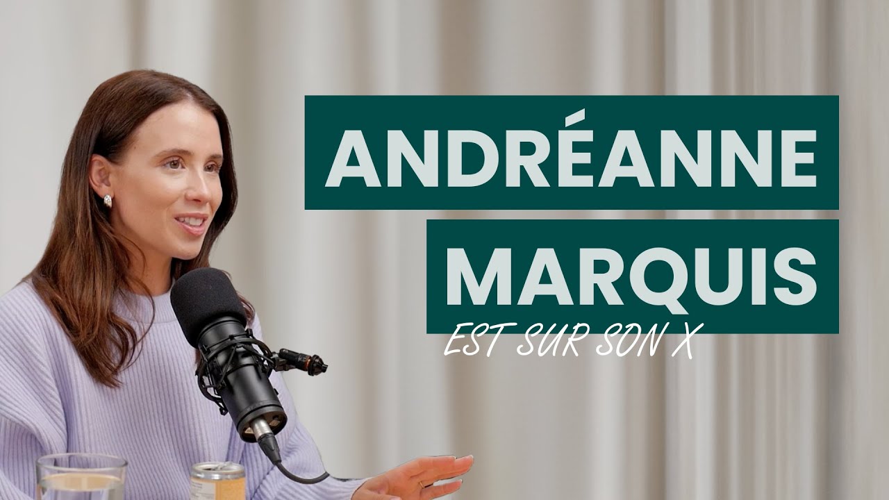 Andréanne Marquis : La Vérité Derrière Womance et Sans-Façon - E36