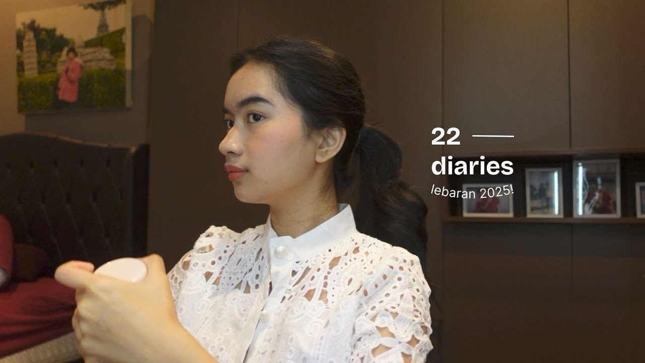 22 diaries | lebaran 2025 🌙  fits, makeup, short getaway