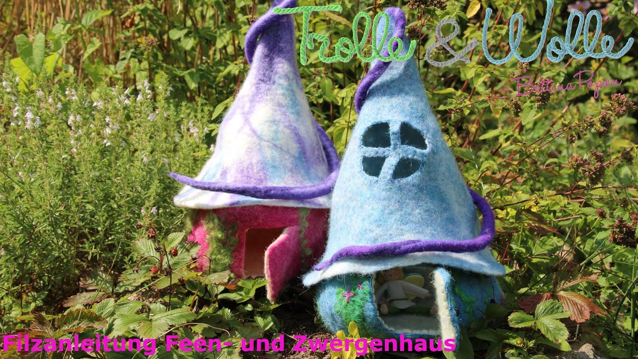 Filzanleitung DIY gefilztes Feenhaus / Zwergenhaus
