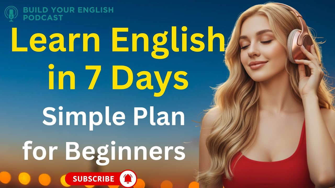 How to Improve Your English in Just 7 Days | Step-by-Step Guide: Learn English with Podcast