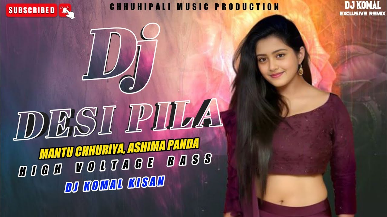 Desi Pila || Ft.Mantu Chhuria & Ashima Panda || High Voltage Bass Mix || Dj Komal Kisan