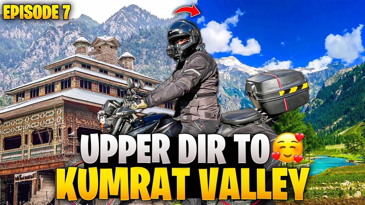 Upper Dir To Kumrat Valley Episode 7 | upper Dir part 2 | Beautiful Valley 