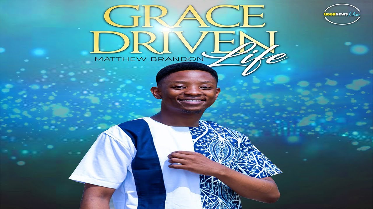 Matthew Brandon - Grace Driven life [Official Audio]