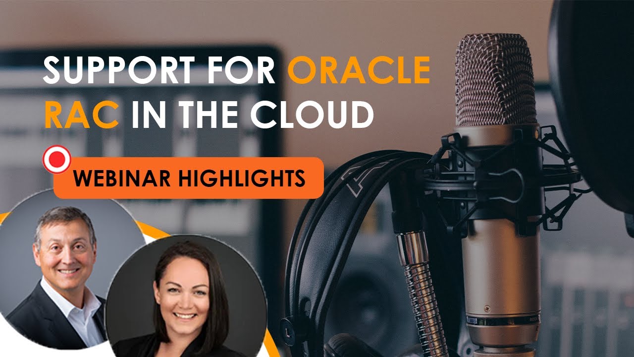 Does Support Revolution Support Oracle RAC in the Cloud? | Webinar Highlights