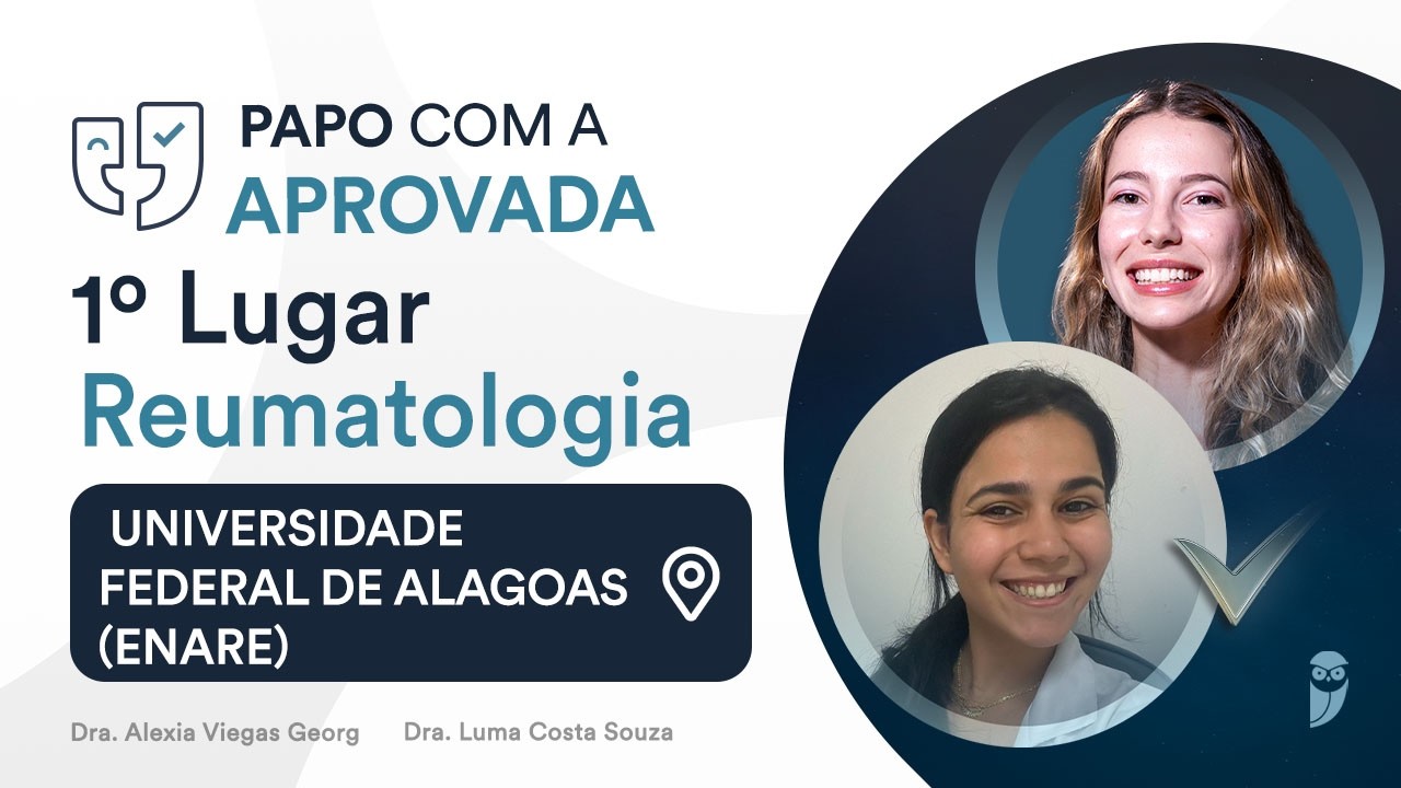Papo com Aprovada - 1º lugar em Reumatologia na Universidade Federal de Alagoas (ENARE) - Dr. Luma