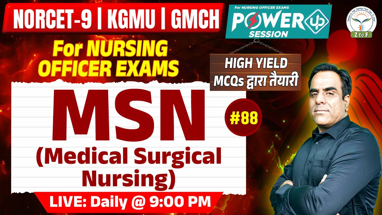 NORCET 9 | KGMU | GMCH - Medical Surgical Nursing | Power UP By Ram Sir #88 | Z to F Nursing