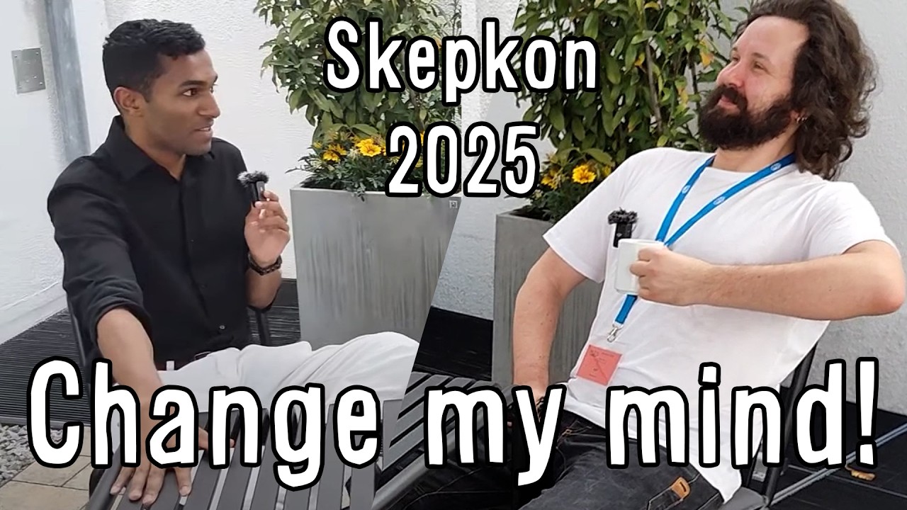 Change my Mind | Skepkon 2025