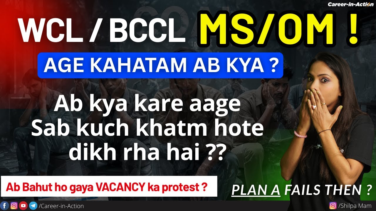 MS & OM Vacancy WCL | BCCL | What to do next? Vacancy is not coming? What if Plan A Fails? Shilpa...