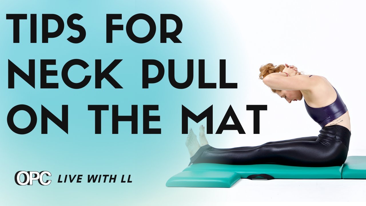 Tips for neck pull on the mat ￼| Online Pilates Classes