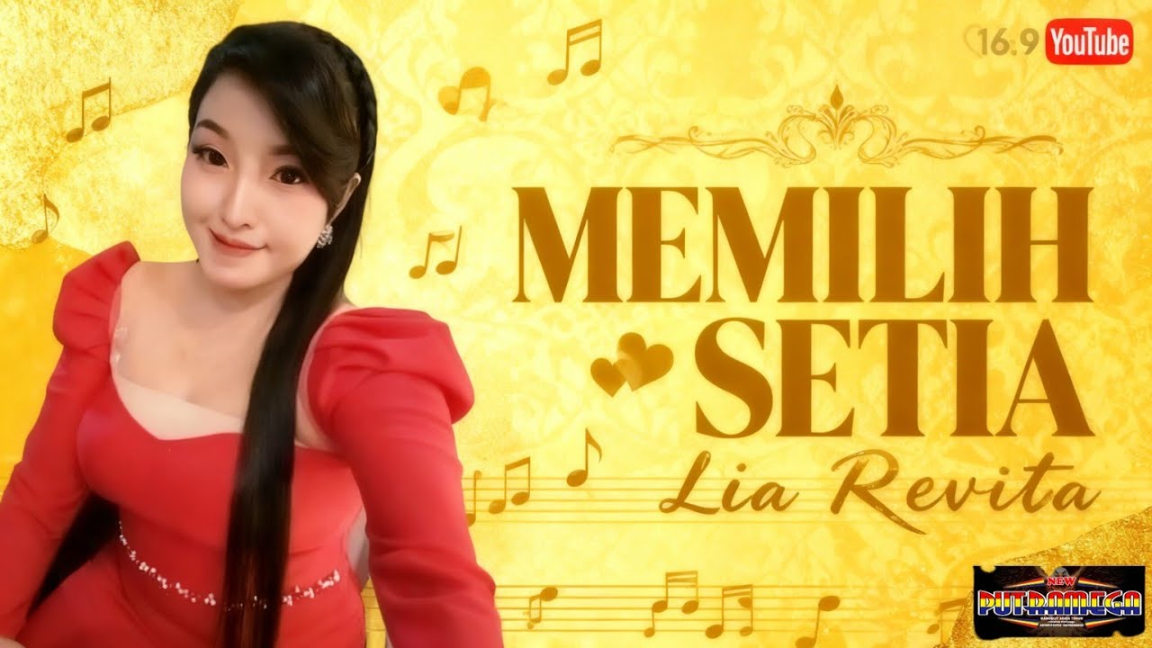 Memilih Setia ( Lia Revita  ) New PUTRAMEGA