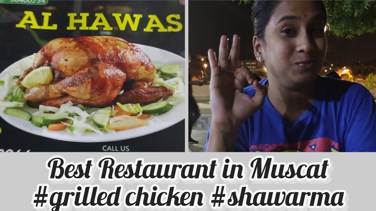 Top Restaurants in Muscat/Al Hawas Restaurant in Alkhwair/Grilled chiken/Shawarma/Raajii Talks