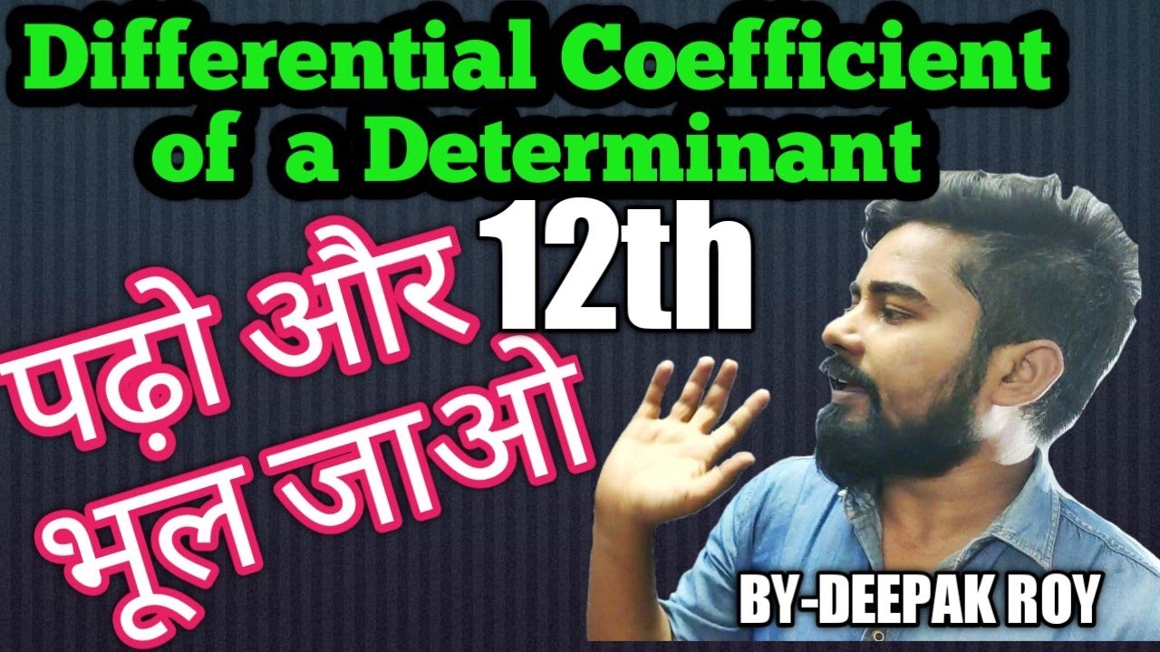 Differential Coefficient of a Determinant for 12th/IIT JEE, by-deepak roy sir