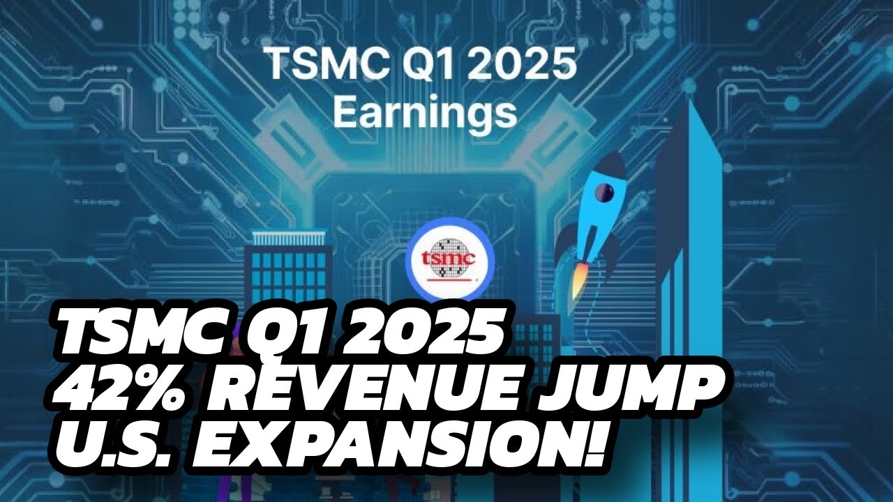 TSMC Q1 2025 Earnings Breakdown: 42% Revenue Surge, AI & US Expansion Drive Growth