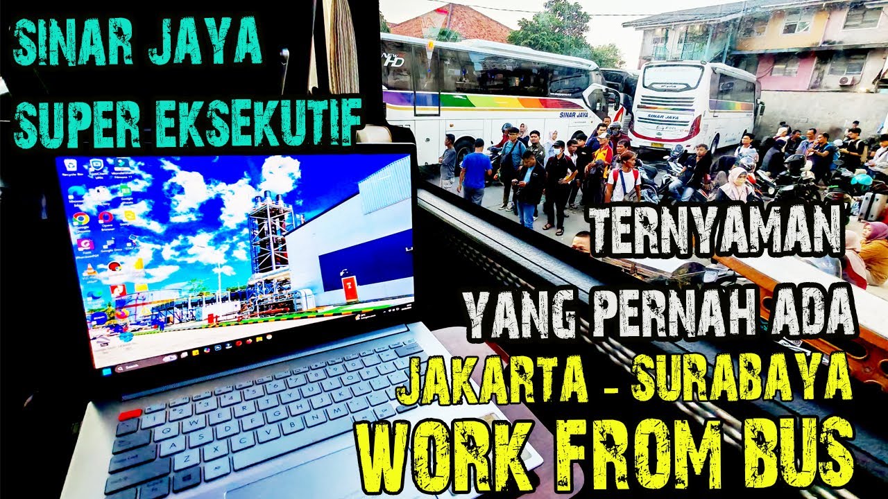 Sinar Jaya Super Eksekutif │Jakarta - Surabaya │ Cocok untuk kerja di Bis