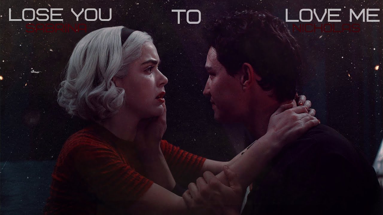 Lose You To Love Me 🖤 Sabrina and Nick [s3]