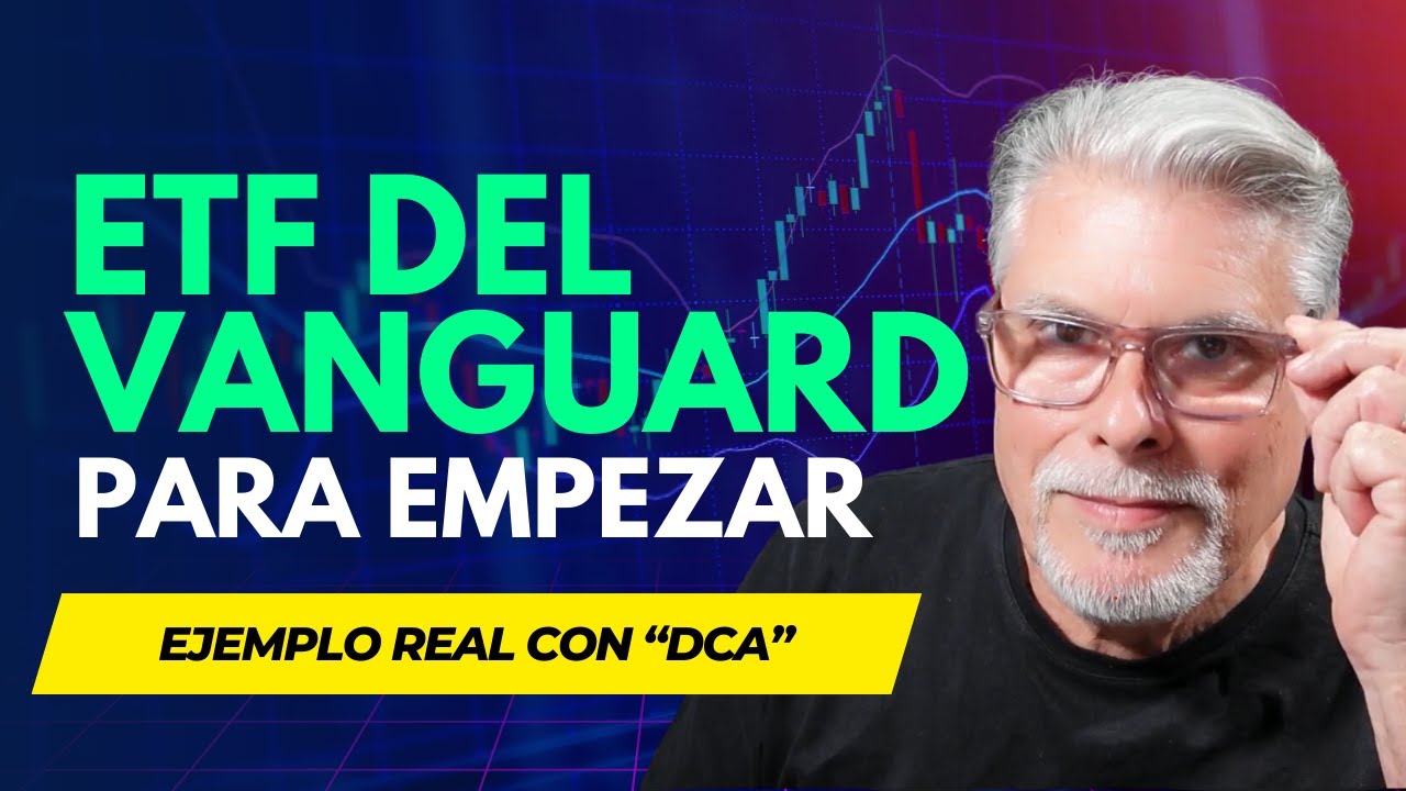 UN ETF DEL VANGUARD PARA INVERSIÓN Y AHORRO PARA EMPEZAR