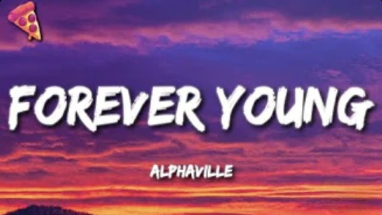 Alphaville - Forever Young (1 Hour Loop with Lyrics )