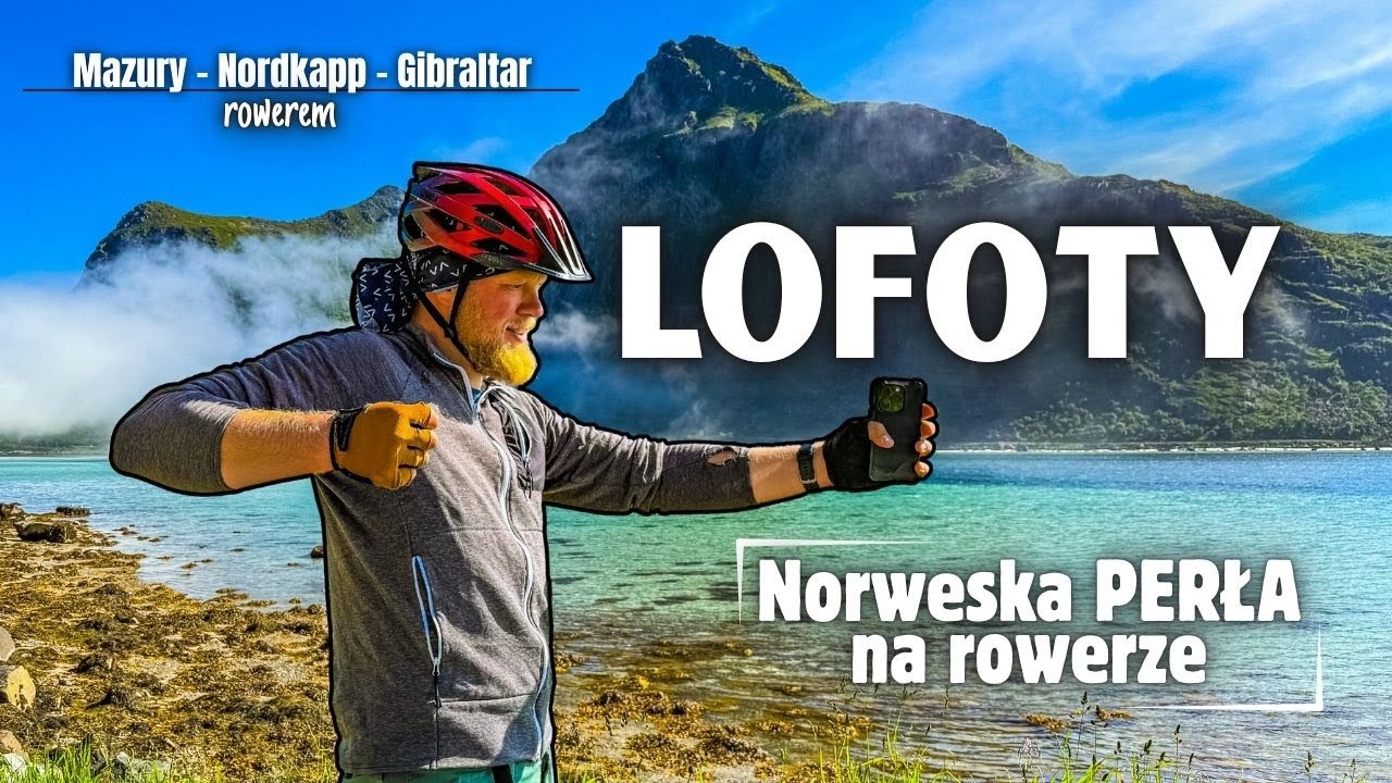 LOFOTY rowerem - NAJPIĘKNIEJSZA trasa rowerowa w Norwegii?