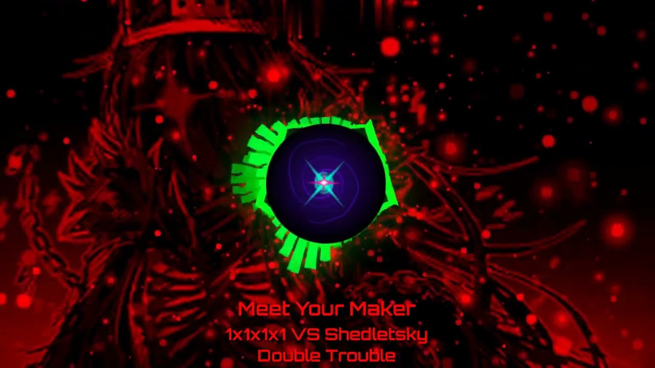 Meet Your Maker (Full Version)