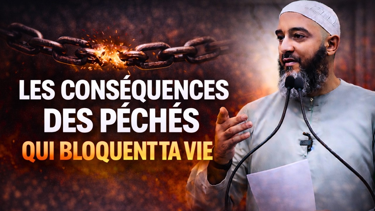 LES CONSÉQUENCES DES PÉCHÉS QUE PERSONNE NE TE DIT | NADER ABOU ANAS